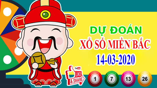 Dự đoán kết quả XSMB 14/3/2020 - KQXS miền Bắc hôm nay