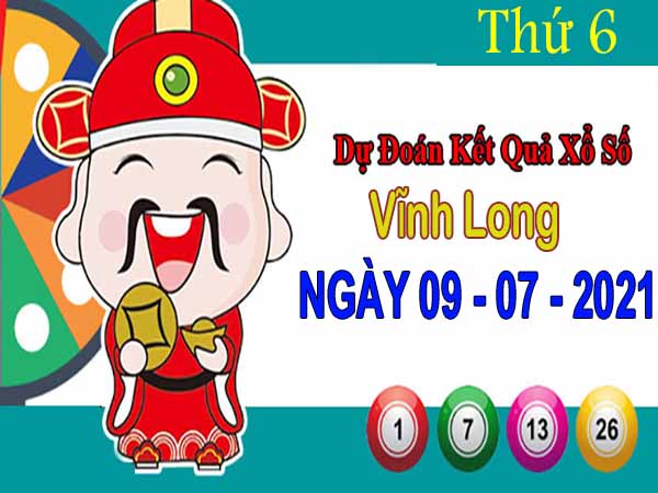 Dự đoán XSVL ngày 9/7/2021