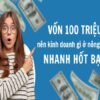Vốn 50-100 triệu nên kinh doanh gì ở nông thôn phù hợp