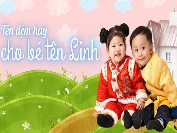 Gợi ý những tên Linh hay và ý nghĩa cho bé